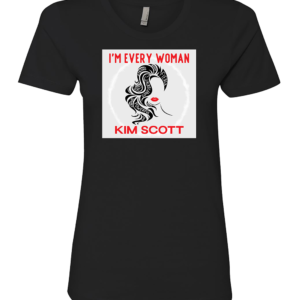 I'm Every Woman T-shirt